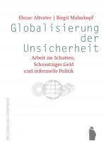 Cover-Bild Globalisierung der Unsicherheit - Arbeit im Schatten, Schmutziges Geld und informelle Politik