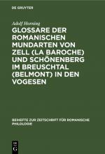 Cover-Bild Glossare der romanischen Mundarten von Zell (La Baroche) und Schönenberg im Breuschtal (Belmont) in den Vogesen