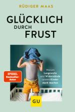 Cover-Bild Glücklich durch Frust
