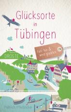 Cover-Bild Glücksorte in Tübingen