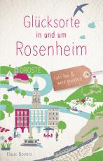Cover-Bild Glücksorte in und um Rosenheim