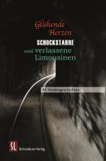 Cover-Bild Glühende Herzen, Schockstarre und verlassene Limousinen