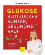 Cover-Bild Glukose - Blutzucker runter, Gesundheit rauf