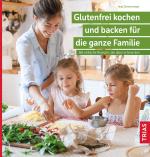 Cover-Bild Glutenfrei kochen und backen für die ganze Familie