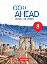 Cover-Bild Go Ahead - Realschule Bayern 2017 - 8. Jahrgangsstufe