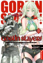 Cover-Bild Goblin Slayer! Light Novel 15