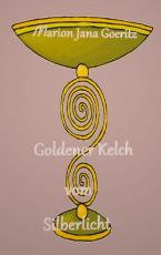 Cover-Bild Goldener Kelch vom Silberlicht