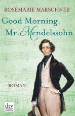 Cover-Bild Good Morning, Mr. Mendelssohn