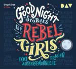Cover-Bild Good Night Stories for Rebel Girls – Teil 1: 100 außergewöhnliche Frauen