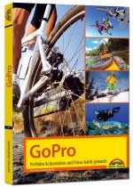 Cover-Bild GoPro - perfekte Action Videos und Fotos leicht gemacht