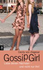 Cover-Bild Gossip Girl - Liebe deinen Nächsten - und nicht nur ihn!