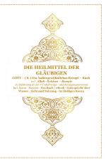 Cover-Bild Gott - Unser Allah Allheilmittel / Die Heilmittel der Gläubigen ! Gott ( K ) ein Außergewöhnliches Rezeptbuch !