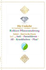 Cover-Bild Gott - Unser Allah Allheilmittel / Die Umkehr zur Ursprünglichen , Lebendigen , Heilenden , Reinen Rohkost - Pflanzennahrung