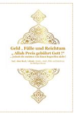 Cover-Bild Gott - Unser Allah Allheilmittel / Geld , Fülle und Reichtum ! " Allah Preis gebührt Gott !" ... jedoch die meisten von ihnen begreifen nicht !