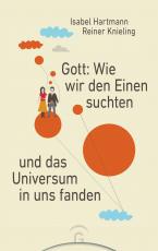 Cover-Bild Gott: Wie wir den Einen suchten und das Universum in uns fanden