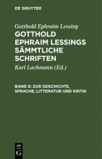 Cover-Bild Gotthold Ephraim Lessing: Gotthold Ephraim Lessings Sämmtliche Schriften / Zur Geschichte, Sprache, Litteratur und Kritik
