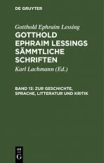 Cover-Bild Gotthold Ephraim Lessing: Gotthold Ephraim Lessings Sämmtliche Schriften / Zur Geschichte, Sprache, Litteratur und Kritik