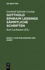 Cover-Bild Gotthold Ephraim Lessing: Gotthold Ephraim Lessings Sämmtliche Schriften / Zur Philosophie und Kunst