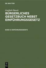 Cover-Bild Gottlieb Planck: Bürgerliches Gesetzbuch nebst Einführungsgesetz / Einführungsgesetz