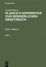 Cover-Bild Gottlieb Planck: Planck's Kommentar zum Bürgerlichen Gesetzbuch / Erbrecht