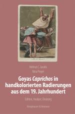 Cover-Bild Goyas Caprichos in handkolorierten Radierungen aus dem 19. Jahrhundert
