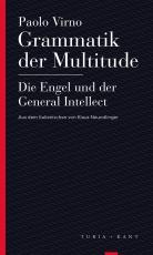 Cover-Bild Grammatik der Multitude / Die Engel und der General Intellect