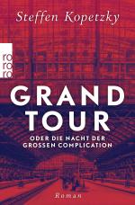 Cover-Bild Grand Tour oder die Nacht der Großen Complication