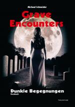 Cover-Bild Grave Encounters: Dunkle Begegnungen