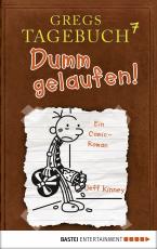 Cover-Bild Gregs Tagebuch 7 - Dumm gelaufen!