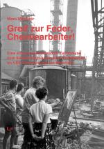 Cover-Bild Greif zur Feder, Chemiearbeiter!
