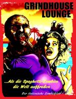 Cover-Bild Grindhouse Lounge: ...Als die Spaghetti-Zombies die Welt auffraßen - Der italienische Zombiefilm