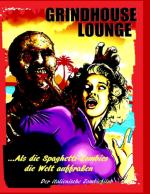 Cover-Bild Grindhouse Lounge: ...Als die Spaghetti-Zombies die Welt auffraßen - Der italienische Zombiefilm