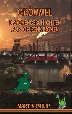 Cover-Bild Grömmel - Drachengeschichten aus Gelsenkirchen