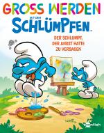 Cover-Bild Groß werden mit den Schlümpfen: Der Schlumpf, der Angst hatte zu versagen