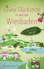Cover-Bild Grüne Glücksorte in und um Wiesbaden
