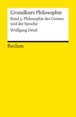 Cover-Bild Grundkurs Philosophie. Band 3: Philosophie des Geistes und der Sprache