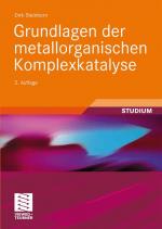 Cover-Bild Grundlagen der metallorganischen Komplexkatalyse