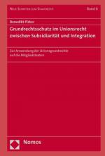 Cover-Bild Grundrechtsschutz im Unionsrecht zwischen Subsidiarität und Integration