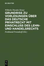 Cover-Bild Grundriß zu Vorlesungen über das deutsche Privatrecht mit Einschluß des Lehn- und Handelsrechts