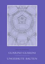 Cover-Bild Guarno Guarini Ungebaute Bauten