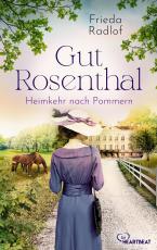 Cover-Bild Gut Rosenthal - Heimkehr nach Pommern