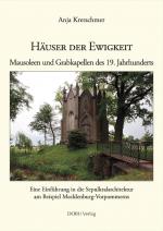 Cover-Bild Häuser der Ewigkeit. Mausoleen und Grabkapellen des 19 Jahrhunderts.