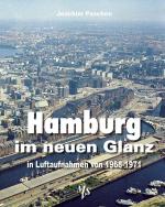 Cover-Bild Hamburg im neuen Glanz in Luftaufnahmen von 1968 - 1971