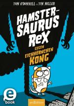 Cover-Bild Hamstersaurus Rex gegen Eichhörnchen Kong (Hamstersaurus Rex 2)
