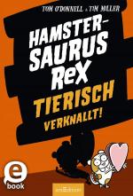 Cover-Bild Hamstersaurus Rex – Tierisch verknallt! (Hamstersaurus Rex 3)