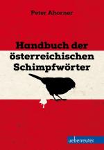 Cover-Bild Handbuch der österreichischen Schimpfwörter