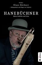 Cover-Bild Hanebüchner. Meine Gedichte und Fotos: 70 Jahre Klaus Büchner - Mitbegründer und Sänger von Torfrock