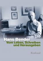 Cover-Bild Hans Bender Ausgewählte Werke / Vom Leben, Schreiben und Herausgeben