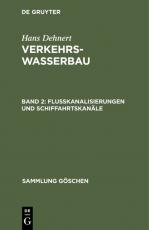 Cover-Bild Hans Dehnert: Verkehrswasserbau / Flußkanalisierungen und Schiffahrtskanäle