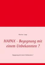Cover-Bild HAPAX - Begegnung mit einem Unbekannten ?
